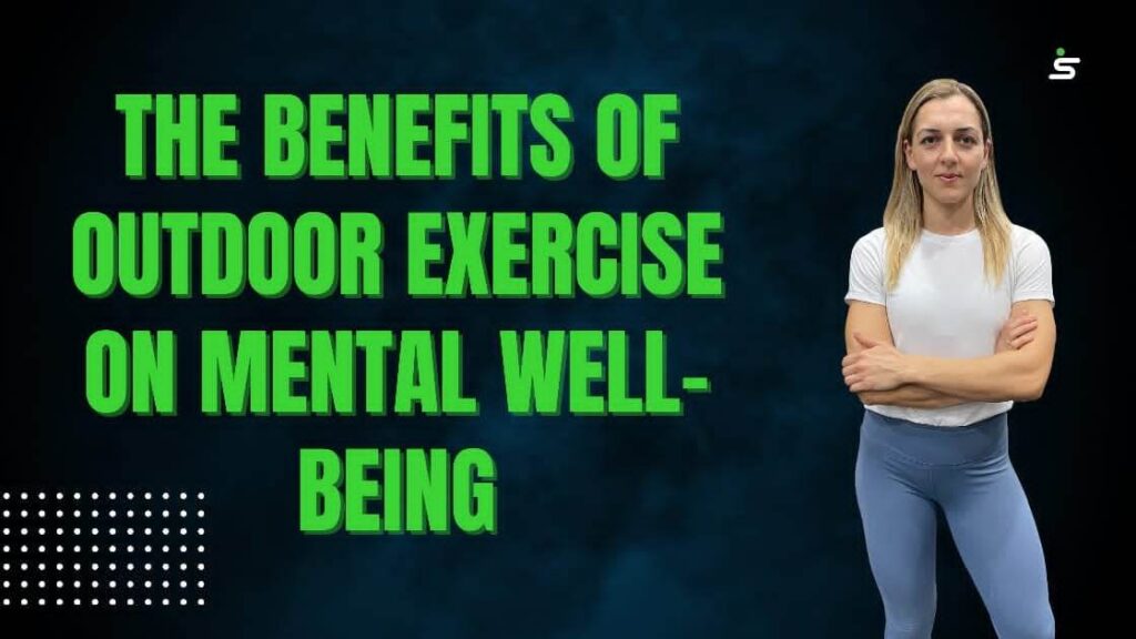 The Benefits of Outdoor Exercise on Mental Well-being